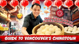 The Best of Vancouver Chinatown: Food, Fun & Hidden Treasures - Cheap Eats to Michelin Star
