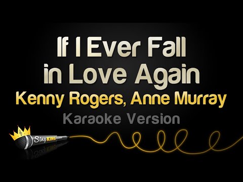 Kenny Rogers, Anne Murray – If I Ever Fall in Love Again (Karaoke Version)