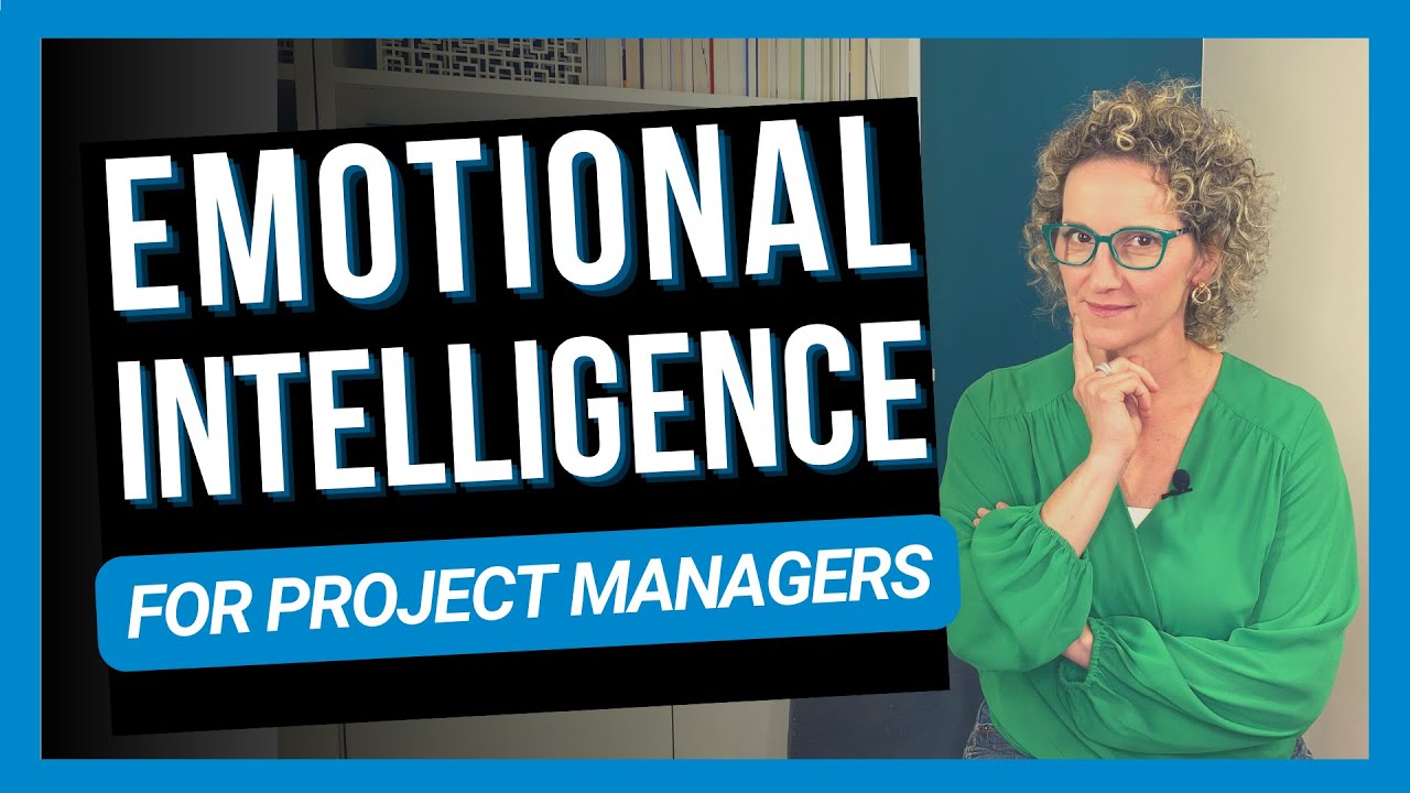 Emotional Intelligence for Project Managers