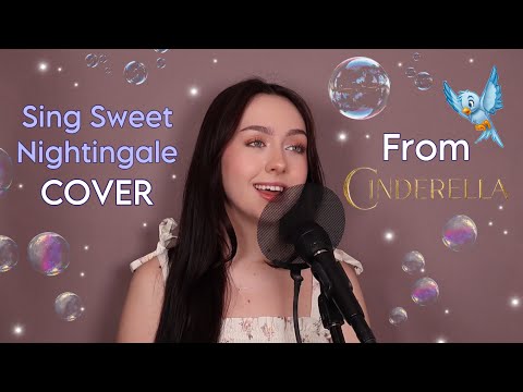 Sing Sweet Nightingale - Cinderella (COVER BY LOIS MIA CHAPMAN)