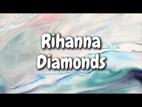 Rihanna - Diamonds (Lyrics)