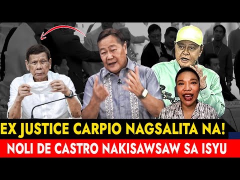 BREAKING NEWS! Dating Chief Justice Carpio NAGSALITA NA! FPRRD pag ARESTO Noli De Castro NAKISAWSAW