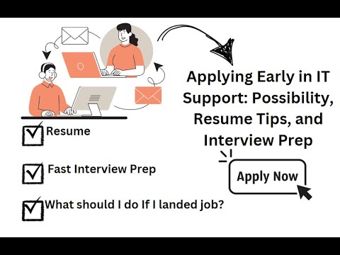 Applying Early in IT Support: Possibility, Resume Tips, and Interview Prep