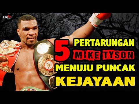 Kisah Sang Legenda !! 5 PERTARUNGAN MIKE TYSON YG MEMBAWANYA MENUJU PUNCAK KEJAYAAN - Boxing