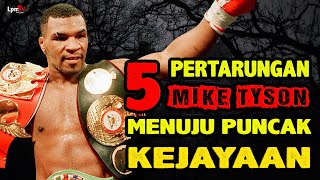 Kisah Sang Legenda !! 5 PERTARUNGAN MIKE TYSON YG MEMBAWANYA MENUJU PUNCAK KEJAYAAN - Boxing