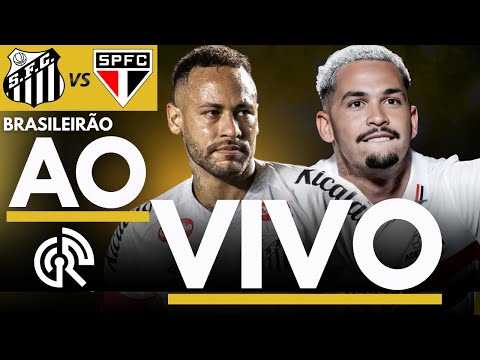 SANTOS X SÃO PAULO AO VIVO | CAMPEONATO BRASILEIRO 2025 SÉRIE A | DIRETO DA VILA BELMIRO