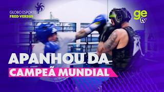 FRED SAI NA MÃO COM BICAMPEÃ MUNDIAL DE BOXE E LEVA A PIOR | FRED VERSUS | GLOBO ESPORTE | ge tv