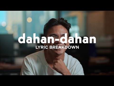 Lola Amour - dahan-dahan (Lyric Breakdown)