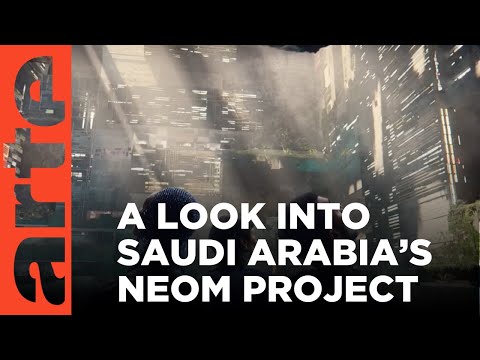 Neom: Saudi Arabia's City of the Future | ARTE.tv Documentary