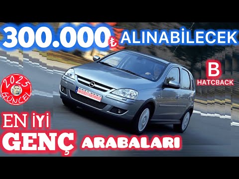 2025'TE 300.000 TL'ye ALINABİLCEK EN İYİ GENÇ ARABALARI, HB B SINIFI HATCHBACK OTOMOBİL TAVSİYESİ