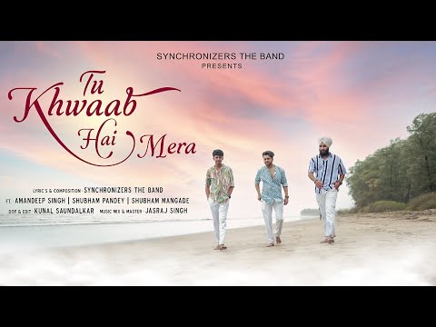 TU KHWAAB HAI MERA | Official Music Video | Synchronizers The Band Originals