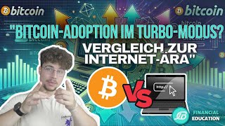 "Bitcoin-Adoption im Turbo-Modus? – Vergleich zur Internet-Ära"