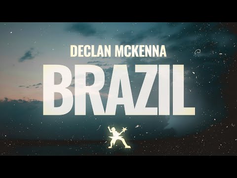 Declan McKenna - Brazil (Lyrics)