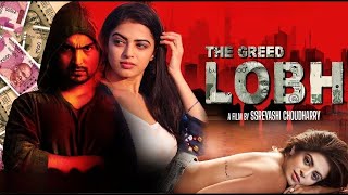 The Greed Lobh | Sumit Choudharry, Roshani Sahota | Superhit Crime Thriller Hindi Movie
