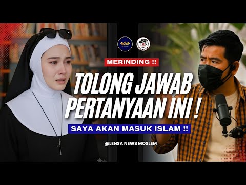 MERINDING 🔴TOLONG JAWAB PERTANYAAN INI ~ SAYA AKAN MASUK ISLAM