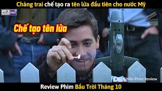 Chàng Trai Chế Tạo Ra Tên Lửa Đầu Tiên Cho Nước Mỹ || Review Phim