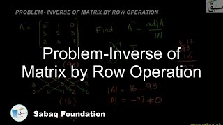 Problem-Inverse of Matrix by Row Operation