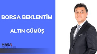 BORSA BEKLENTİM | ALTIN GÜMÜŞ