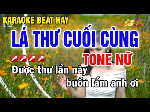 Karaoke Lá Thư Cuối Cùng | Tone Nữ | Karaoke Beat Hay | Huỳnh Anh