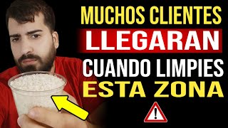 ¿Tu Negocio No Vende, No te llegan Clientes? ¡Lave bien ESTA ZONA!