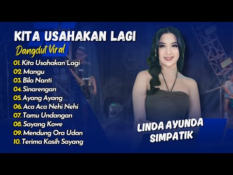 Linda Ayunda Simpatik - KITA USAHAKAN LAGI - MANGU - BILA NANTI || KOPLO VIRAL TERBARU 2025