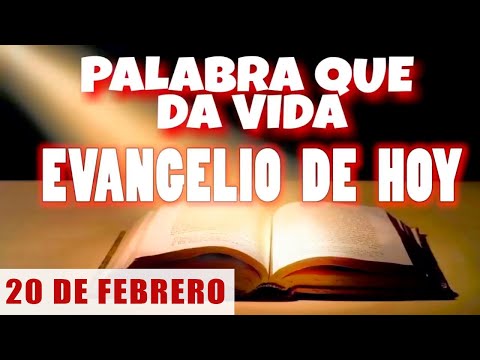 EVANGELIO DE HOY l JUEVES 20 DE FEBRERO | CON ORACIÓN Y REFLEXIÓN | PALABRA QUE DA VIDA 📖