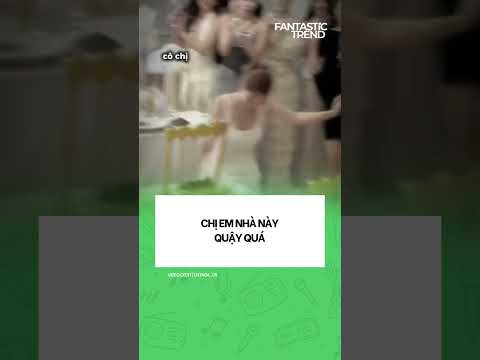 Chị em nhà này quậy quá