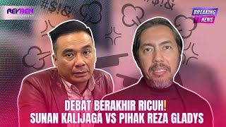 USAI DEBAT BERAKHIR RICUH! SUNAN KALIJAGA VS PIHAK REZA GLADYS
