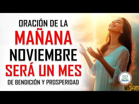 NOVIEMBRE SERÁ UN MES DE PROSPERIDAD Y BENDICIÓN