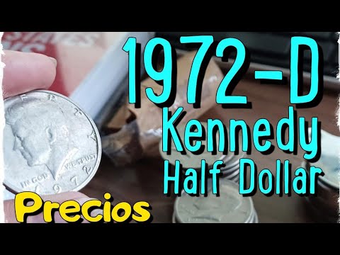 1972 D Kennedy Half Dollar y PRECIOS