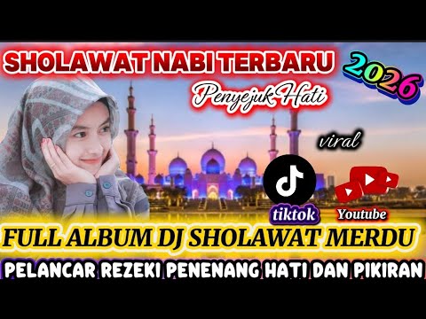 FULL ALBUM 2 JAM NOSTOP MIXDUT SHOLAWAT NABI‼️ DJ SHOLAWAT MERDU TERBARU 2026 PALING BANYAK DICARI