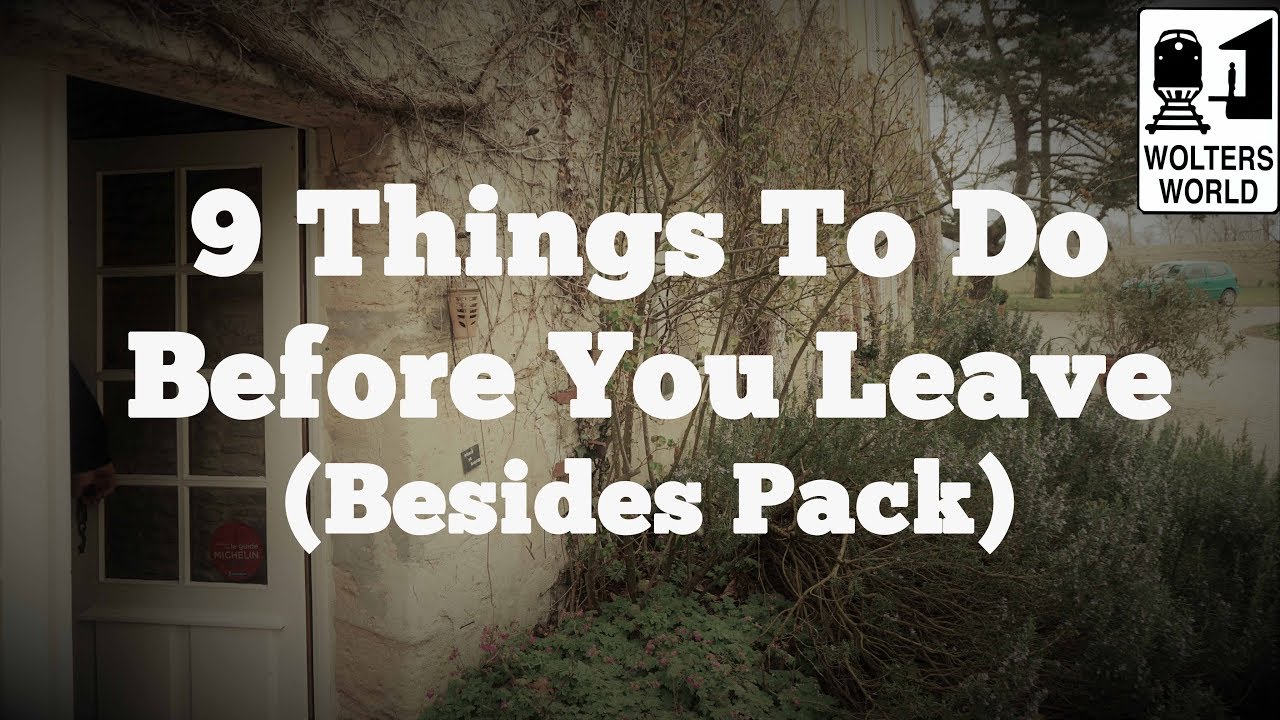 9 Things You HAVE TO DO the Night Before You Travel BESIDES PACK - Wolters World