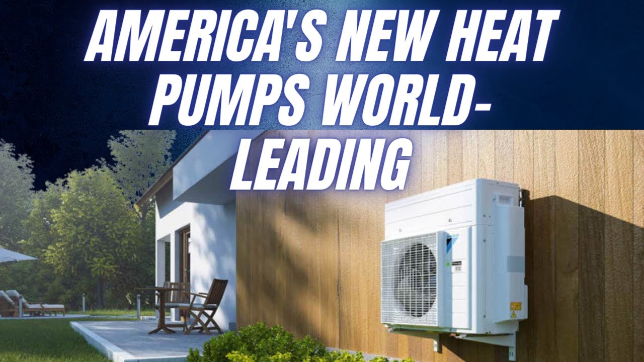 U.S reveal NEW Heat Pumps that withstand freezing weather & save 50% energy