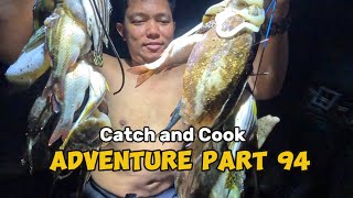 Catch and Cook Adventure EPISODE 94 - 1st Dayo
