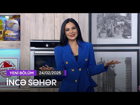 İncə Səhər - Səkinə İsmayılova, Bəsti Sevdiyeva, Almaz Ələsgərli  24.02.2025