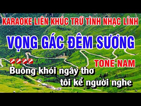Karaoke Liên Khúc Trữ Tình Nhạc Lính Tone Nam Dễ Hát - Vọng Gác Đêm Sương | Nhạc Sống Nguyễn Linh