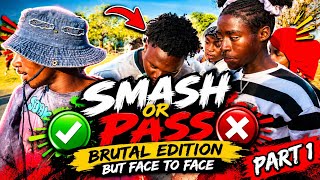 BRUTAL SMASH OR PASS BUT FACE TO FACE🤣🇿🇦//TEMBISA EDITION//PART1//FUTURE KINGS👑