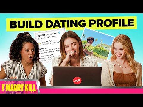 Lucy Hale & the F Marry Kill Cast Build the Ultimate Dating Profile