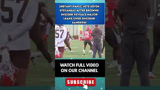 INSTANT PANIC Hits Kevin Stefanski After Browns Insider REVEALS Major LEAKS Over Shedeur Sanders!