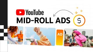 YouTube pe *Mid-roll Ads* ka use karna