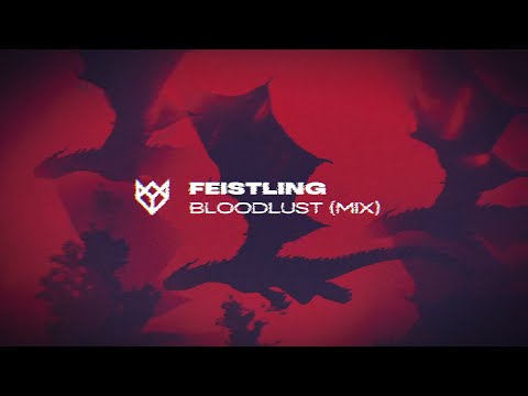 FEISTLING - BLOODLUST (EVENT PROMO MIX)