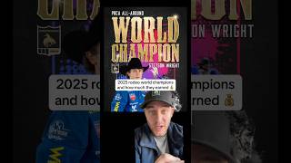 Rodeo world champions for 2025 and how much money they earned #nfr #prca #rodeo