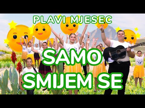 PLAVI MJESEC - Samo smijem se 1