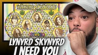 WOW!| FIRST TIME HEARING Lynyrd Skynyrd -  I Need You REACTION