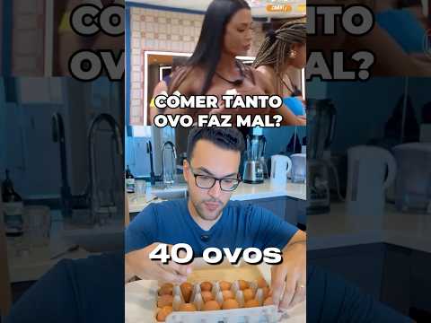 Comer 40 OVOS por dia Faz Mal? React Gracyanne Barbosa