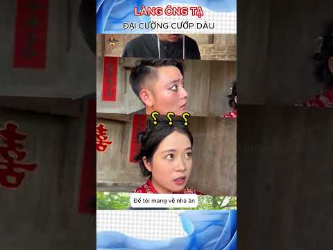 Làng Ông Tạ, Đại Cường cướp dâu#haihuoc #giaitri