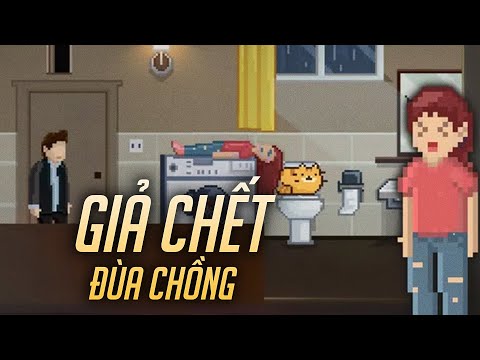 Tôi Có Một Người Vợ Thích GIẢ CHẾT | If Only I Could Go Home Early