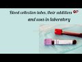 Blood Collection Tubes and Additives