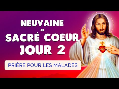 🙏 NEUVAINE au SACRÉ COEUR Jour 2 ❤️‍🔥 Débloquer la Guérison des Malades