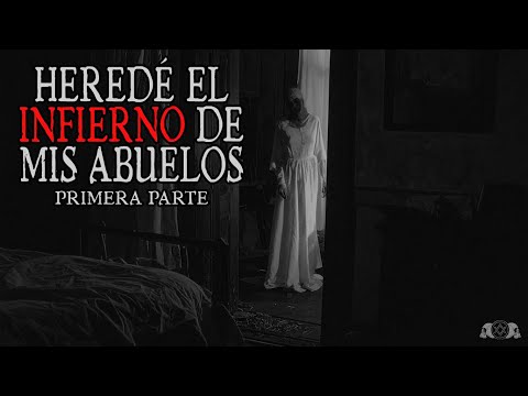 HEREDÉ EL INFIERNO DE MIS ABUELOS... y había algo esperándome